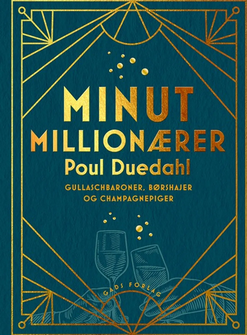 Minutmillionærer: Gullaschbaroner, børshajer og champagnepiger (Bog, Indbundet, Dansk) af Poul Duedahl