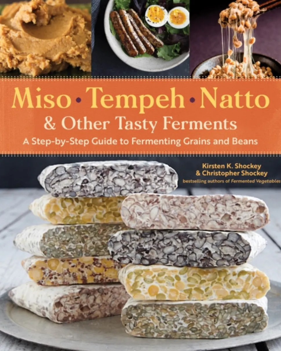 Miso, Tempeh, Natto & Other Tasty Ferments: A Step-by-Step Guide to Fermenting Grains... (Bog, Paperback / softback, Engelsk)