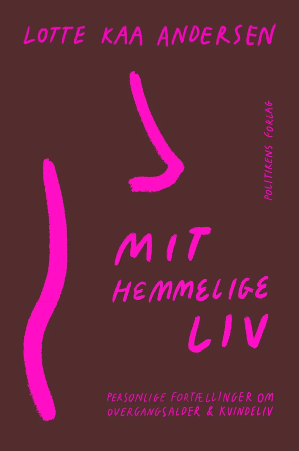 Mit hemmelige liv (Bog, Hæftet, Dansk) af Lotte Kaa Andersen