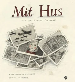 Mit hus: Den dag freden forsvandt (Bog, Indbundet, Dansk) af Anna Margrethe Kjærgaard og Kirsten Kjærgaard