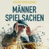 Männerspielsachen (Lydbog, zip_mp3, Tysk) af Stefan Schickedanz