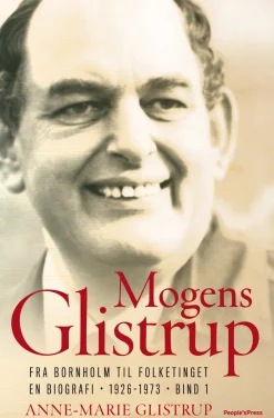 Mogens Glistrup: Fra Bornholm til Folketinget. En biografi - 1926-1973 - Bind 1. (Ebog, epub, Dansk) af Anne-Marie Glistrup