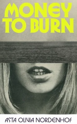 Money to Burn (Bog, Hardback, Engelsk) af Asta Olivia Nordenhof