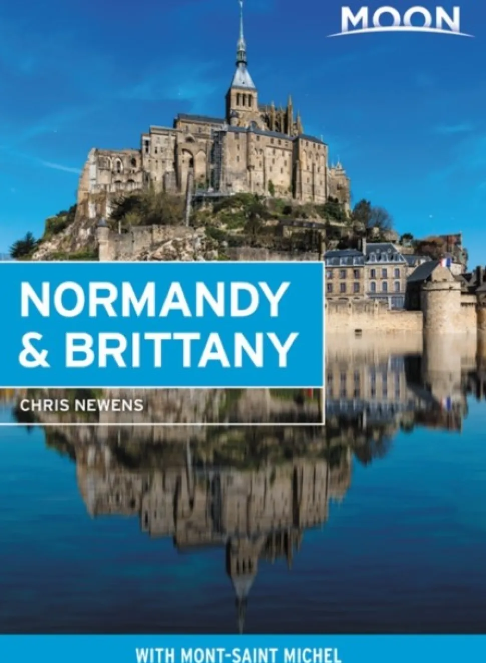 Moon Normandy & Brittany: With Mont-Saint-Michel (Bog, Paperback / softback, Engelsk) af Chris Newens