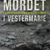 Mordet i Vestermarie: en bornholmsk kriminalhistorie (Bog, Indbundet, Dansk) af Palle Rosenkrantz