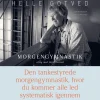 Morgengymnastik af og med Helle Gotved. Den tankestyrede morgengymnastik, hvor du kom... (Lydbog, zip_mp3, Dansk)