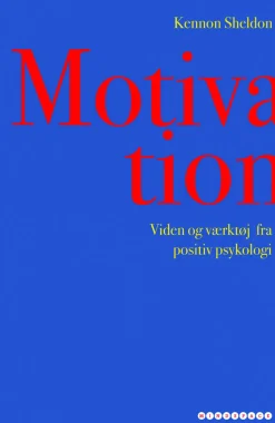 Motivation: Viden og værktøj fra positiv psykologi (Ebog, epub, drm, Dansk) af Kennon Sheldon