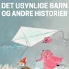 Mumitrolden 7 - Det usynlige barn og andre historier (Lydbog, zip_mp3, Dansk) af Tove Jansson