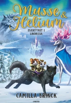 Musse og Helium (3) - Eventyret i Lindrizia (Bog, Indbundet, Dansk) af Camilla Brinck