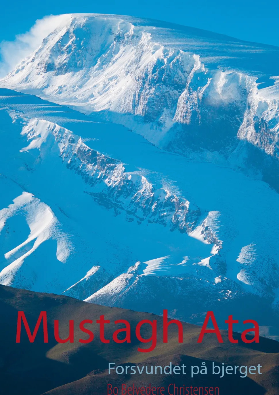 Mustagh Ata: Forsvundet på bjerget (Ebog, epub, Dansk) af Bo Belvedere Christensen