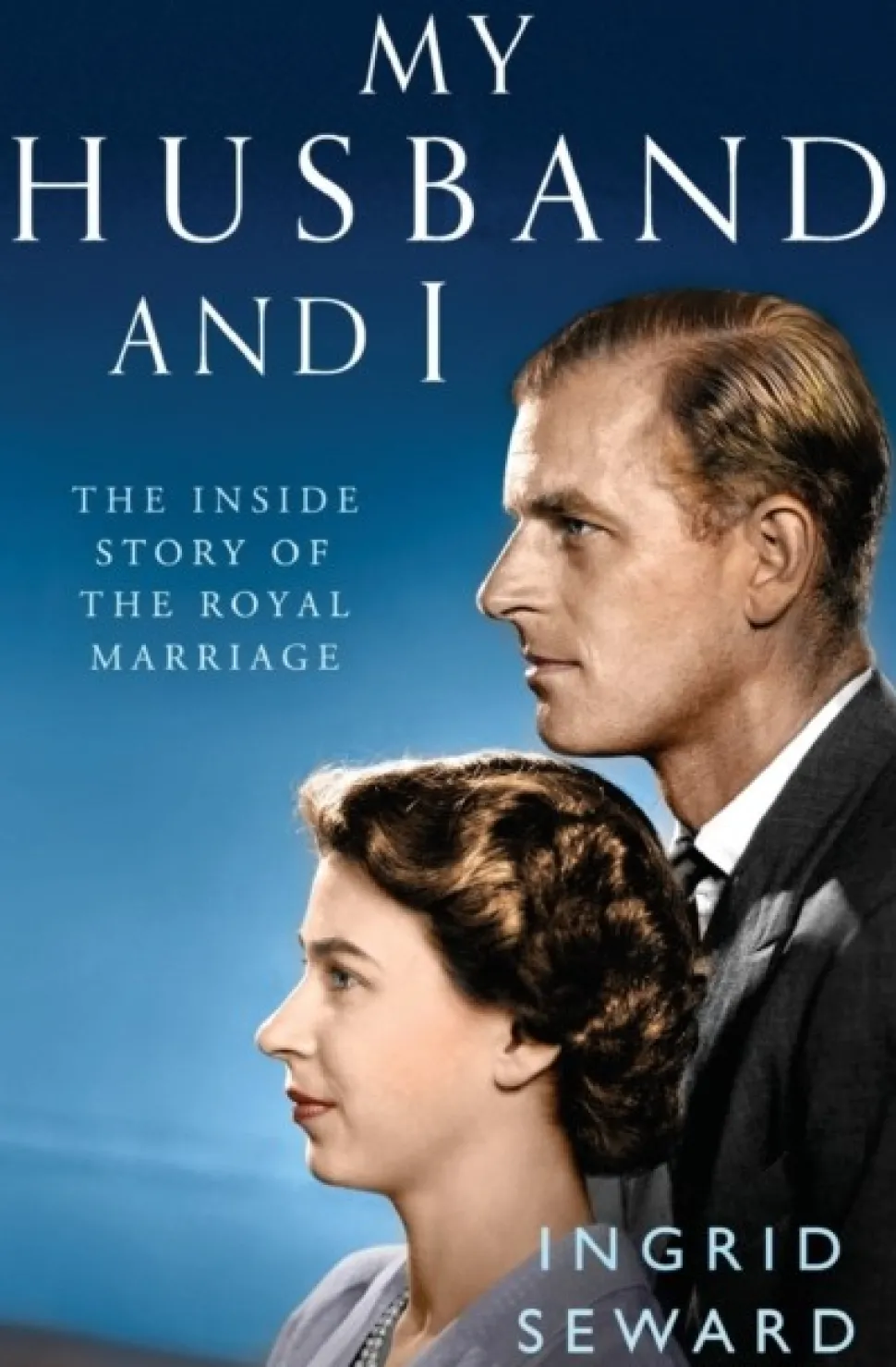My Husband and I: The Inside Story of the Royal Marriage (Bog, Paperback / softback, Engelsk) af INGRID SEWARD