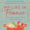 My Life in France: The life story of Julia Child - 'exuberant, affectionate and bound... (Bog, Paperback / softback, Engelsk)