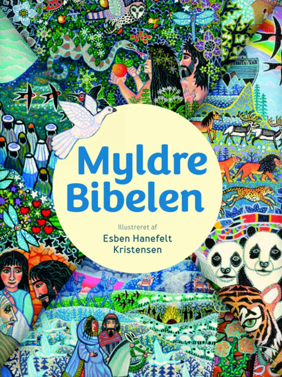 Myldrebibelen: illustreret af Esben Hanefelt Kristensen (bog, papbog, dansk) af Lisbeth Elkjær Øland