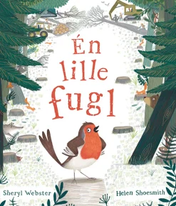 Én lille fugl (Bog, Indbundet, Dansk) af Sheryl Webster