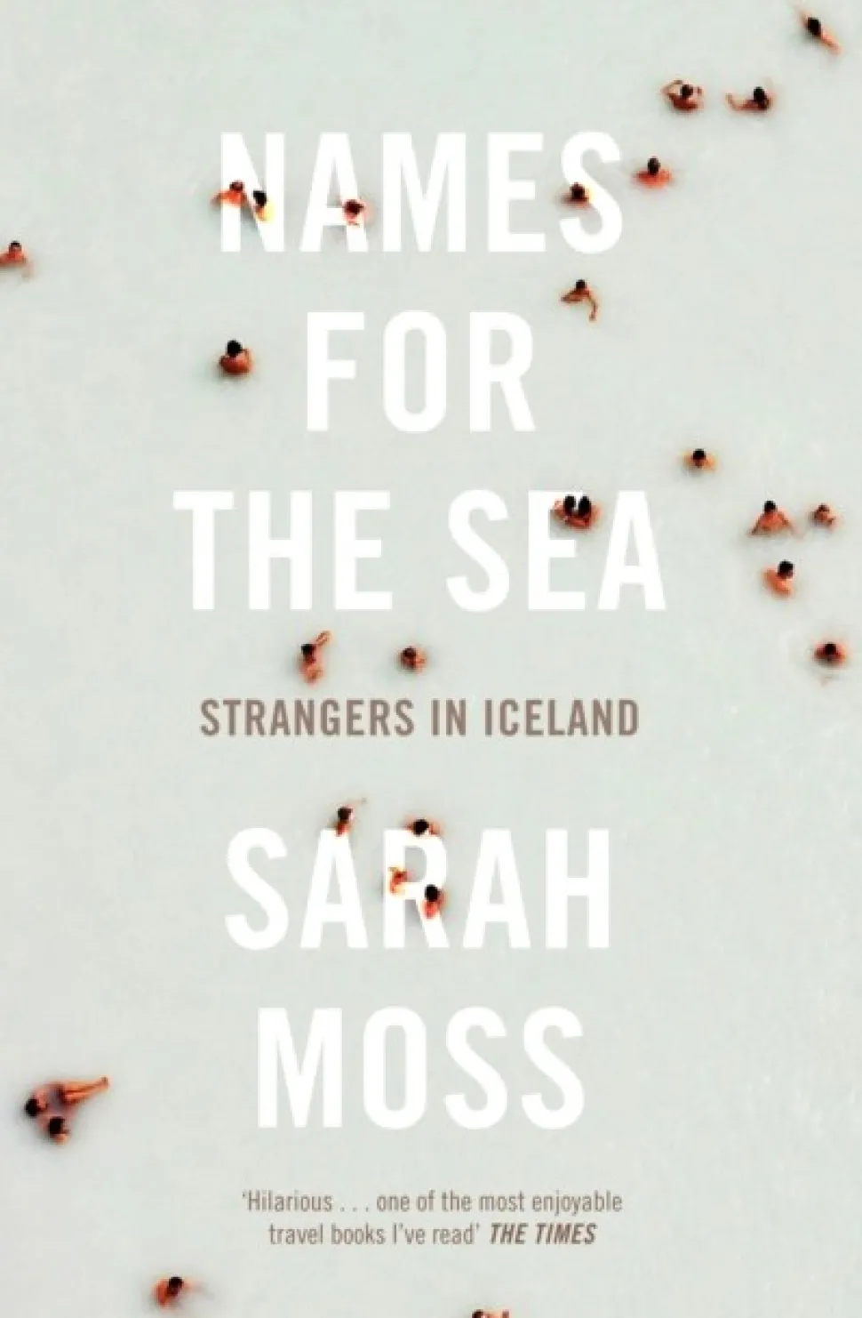 Names for the Sea: Strangers in Iceland (Bog, Paperback / softback, Engelsk) af Sarah Moss