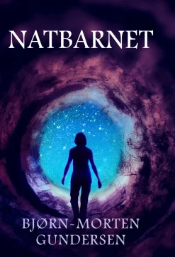 Natbarnet (Bog, Hæftet, Dansk) af Bjørn-Morten Gundersen