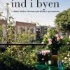 Naturen ind i byen: Sådan skaber du oaser på altaner og terrasser (Ebog, epub, Dansk) af Boe Sallingboe