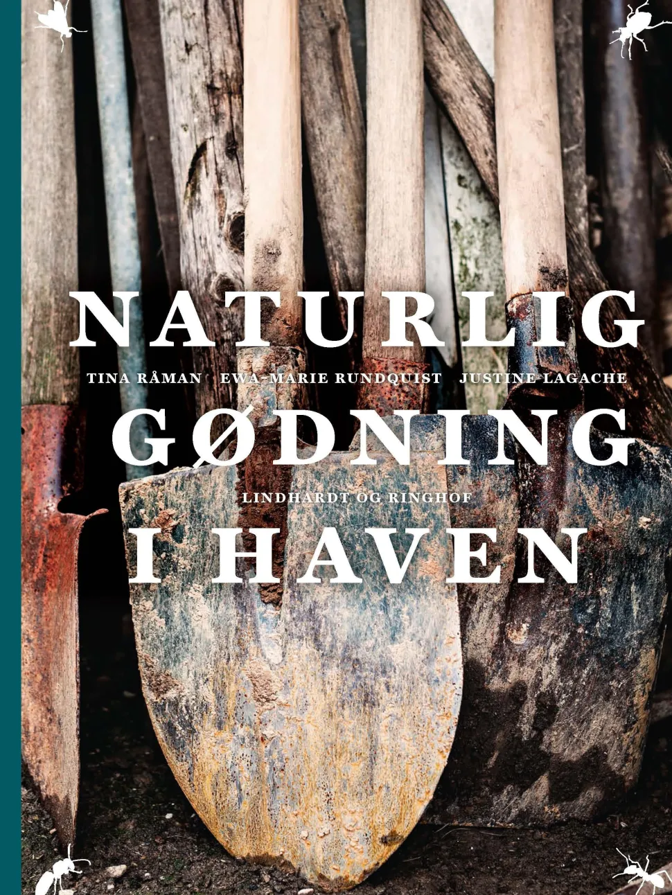 Naturlig gødning i haven (Bog, Indbundet, Dansk) af Tina Råman