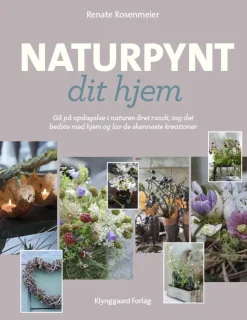 Naturpynt dit hjem (bog, indbundet, dansk) af Renate Rosenmeier