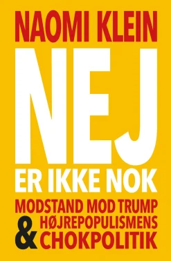 Nej er ikke nok: Modstand mod Trump og højrepopulismens chokpolitik (Ebog, epub, Dansk) af Naomi Klein