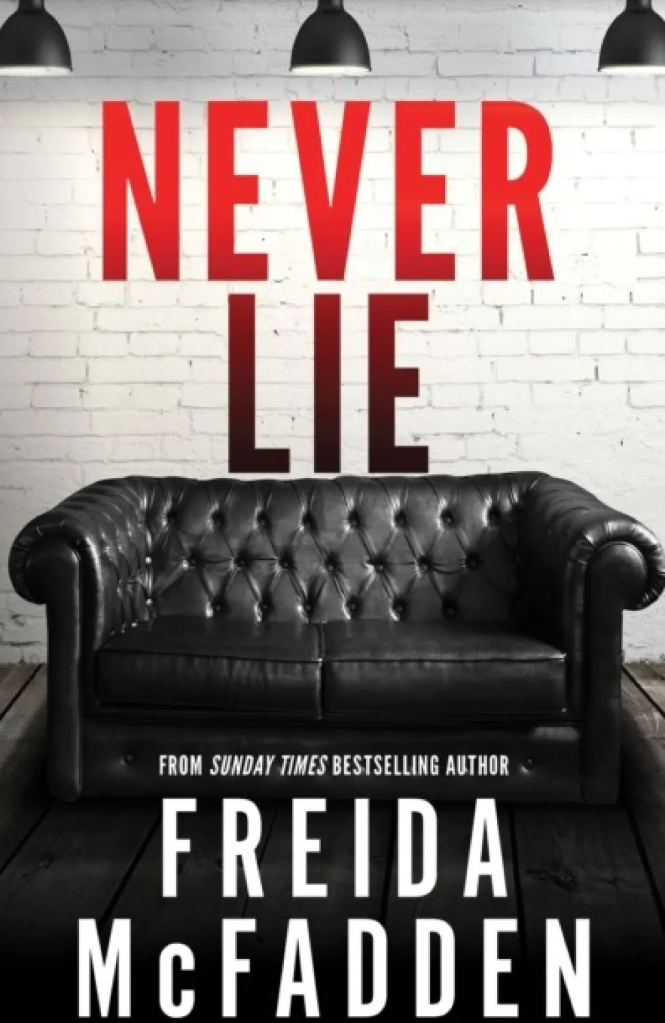 Never Lie: From the Sunday Times Bestselling Author of The Housemaid (Bog, Paperback / softback, Engelsk) af Freida McFadden