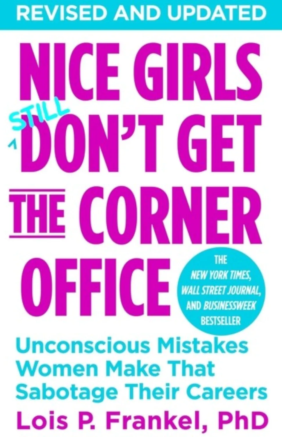 Nice Girls Don't Get The Corner Office: Unconscious Mistakes Women Make That Sabotage... (Bog, Paperback / softback, Engelsk)