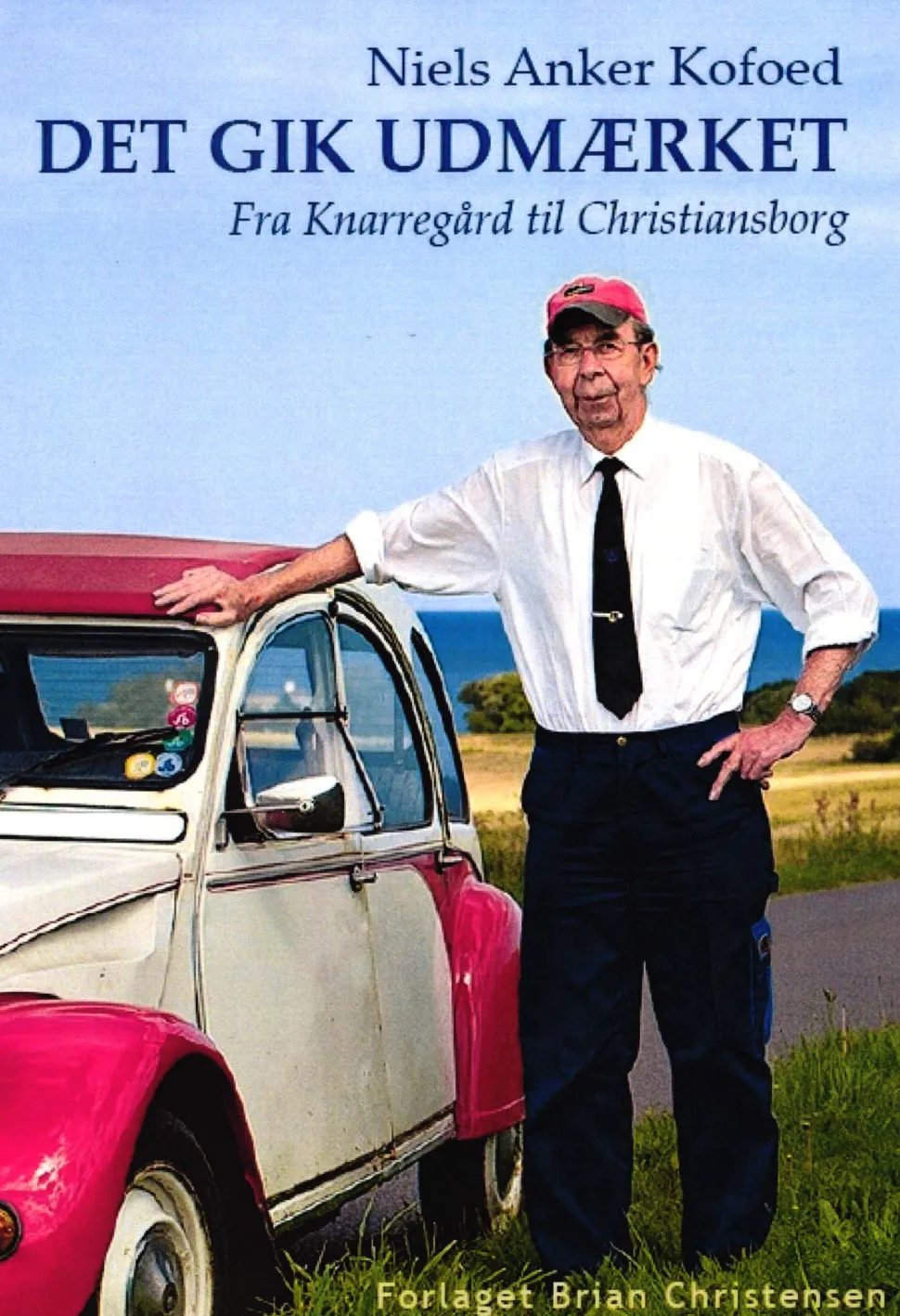 Niels Anker Kofoed: Det gik udmærket (Hardback, Dansk) af Jette Hvidtfeldt