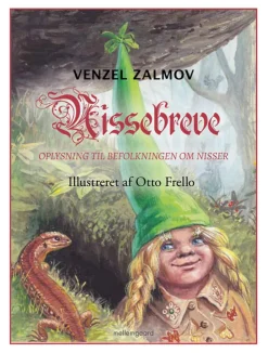 Nissebreve & Nissebreve 2: Oplysning til befolkningen om nisser & Sikke et cirkus (Bog, Indbundet, Dansk) af Venzel Zalmov