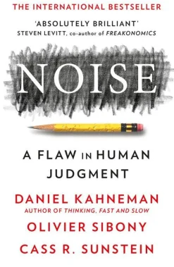 Noise: A Flaw in Human Judgment (Bog, Paperback, Engelsk) af Daniel Kahneman
