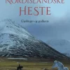 Nordislandske heste: Gæðinger og godheste (Bog, Hardback, Dansk) af Lise Hvarregaard