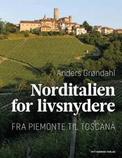 Norditalien for livsnydere (Bog, Indbundet, Dansk) af Anders Grøndahl