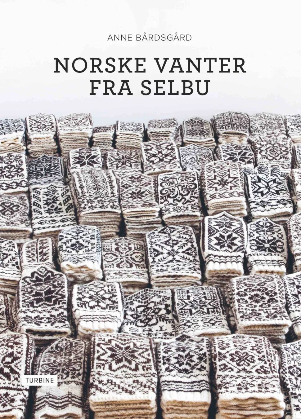 Norske vanter fra Selbu (Bog, Hardback, Dansk) af Anne Bårdsgård