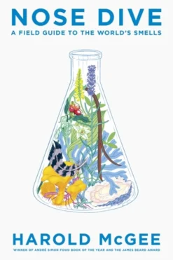 Nose Dive: A Field Guide to the World's Smells (Bog, Hardback, Engelsk) af Harold Mcgee