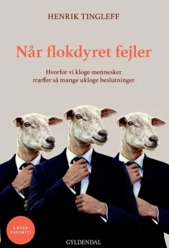 Når flokdyret fejler: Hvorfor vi kloge mennesker træffer så mange ukloge beslutninger (Bog, Hæftet, Dansk)