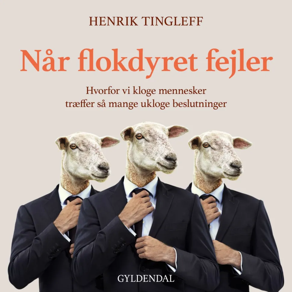Når flokdyret fejler: Hvorfor vi kloge mennesker træffer så mange ukloge beslutninger (Lydbog, zip_mp3, Dansk)