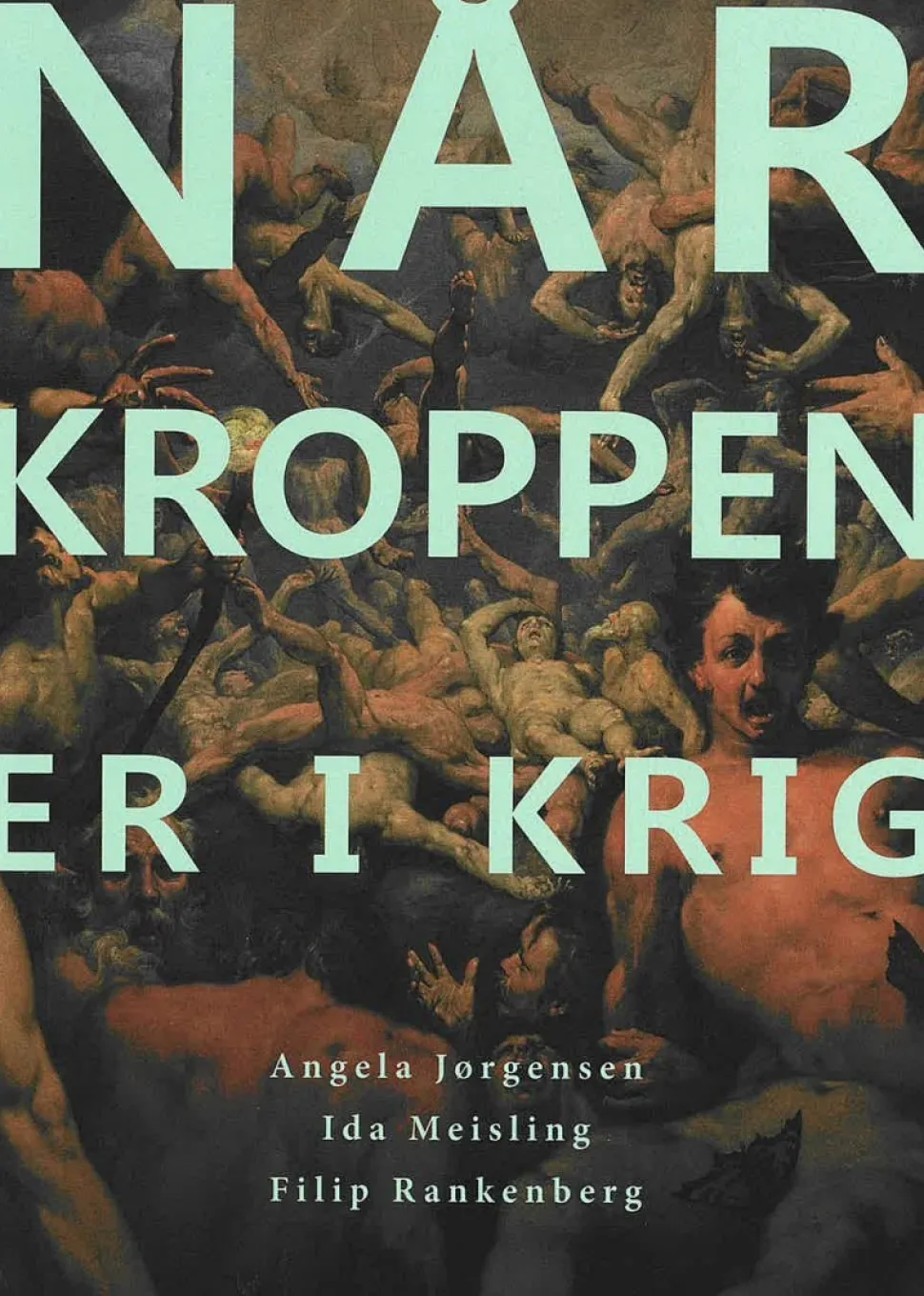 Når kroppen er i krig 2. udgave (Bog, Hæftet, Dansk) af Angela Jørgensen