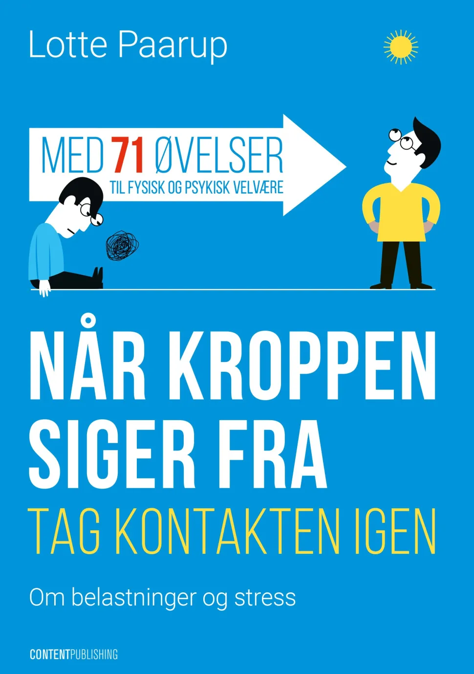 Når kroppen siger fra: Tag kontakten igen (Bog, Hæftet, Dansk) af Lotte Paarup