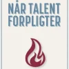 Når talent forpligter (Lydbog, zip_mp3, Dansk) af Mads Davidsen