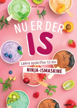 Nu er der is: Lækre opskrifter til din Ninja-ismaskine (Bog, Indbundet, Dansk) af Nina Engels