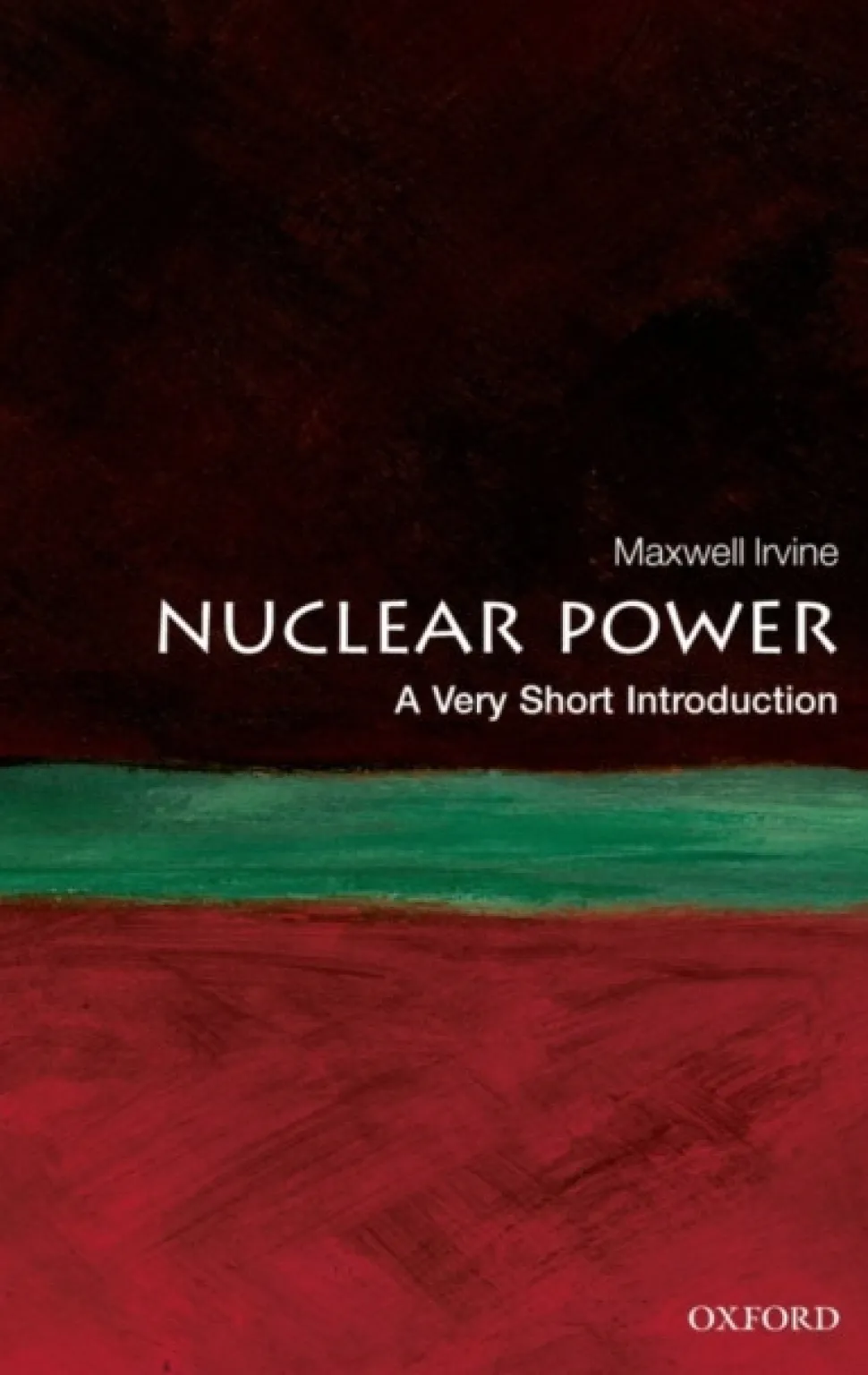 Nuclear Power: A Very Short Introduction (Bog, Paperback / softback, Engelsk)