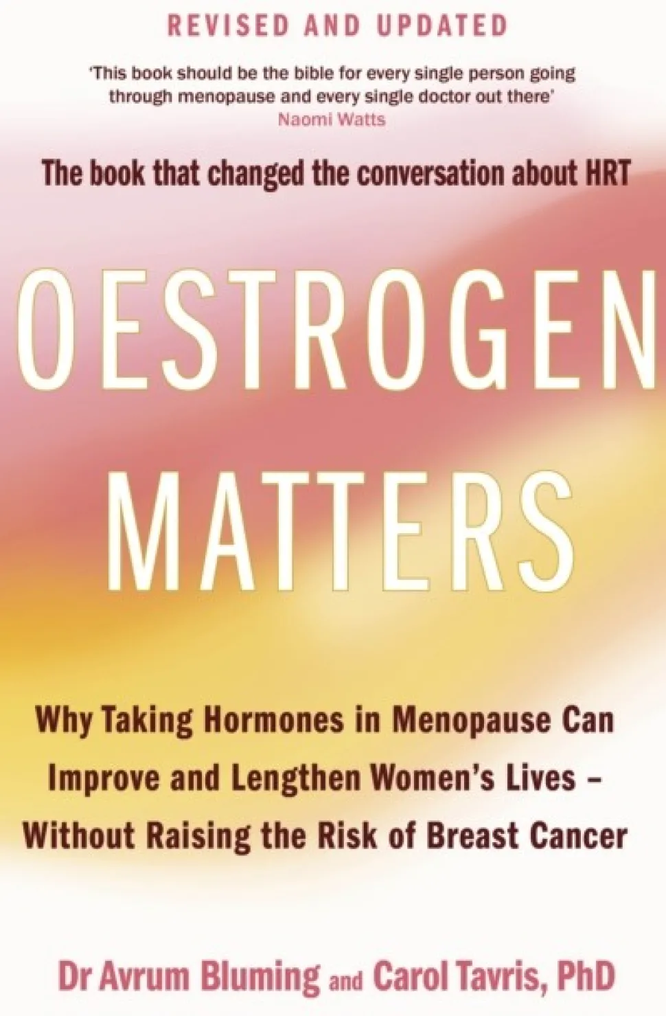 Oestrogen Matters (Revised Edition): Why Taking Hormones in Menopause Can Improve Wom... (Bog, Paperback / softback, Engelsk)