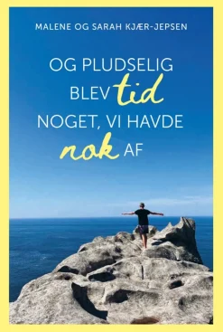 Og pludselig blev tid noget, vi havde nok af (Bog, Hæftet, Dansk) af Malene Kjær-Jepsen