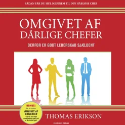 Omgivet af dårlige chefer: Derfor er godt lederskab sjældent (Lydbog, zip_mp3, Dansk) af Thomas Erikson