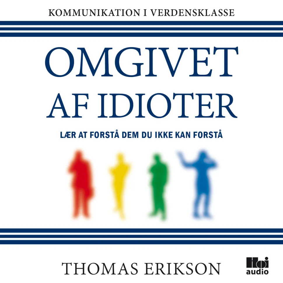 Omgivet af idioter: Lær at forstå dem, du ikke kan forstå (Lydbog, zip_mp3, Dansk) af Thomas Erikson