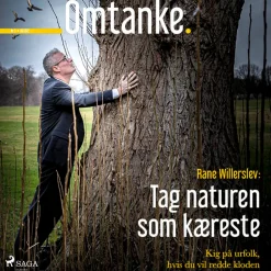 Omtanke – Rane Willerslev: Kig på urfolk, hvis du vil redde kloden (Lydbog, zip_mp3, Dansk) af Christian Have