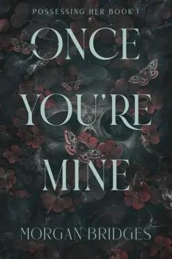 Once You're Mine (Bog, Paperback, Engelsk) af Morgan Bridges