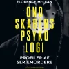 Ondskabens psykologi - Profiler af seriemordere (Lydbog, zip_mp3, Dansk) af Florence McLean