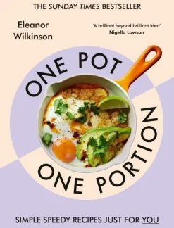 One Pot, One Portion: Simple, speedy recipes just for you (Bog, Hardback, Engelsk) af Eleanor Wilkinson