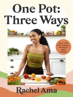One Pot: Three Ways: Save time with vibrant, versatile vegan recipes (Bog, Hardback, Engelsk) af Rachel Ama