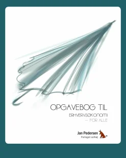 Opgavebog til Erhvervsøkonomi - for alle (Ebog, pdf, drm, Dansk) af Jan Pedersen